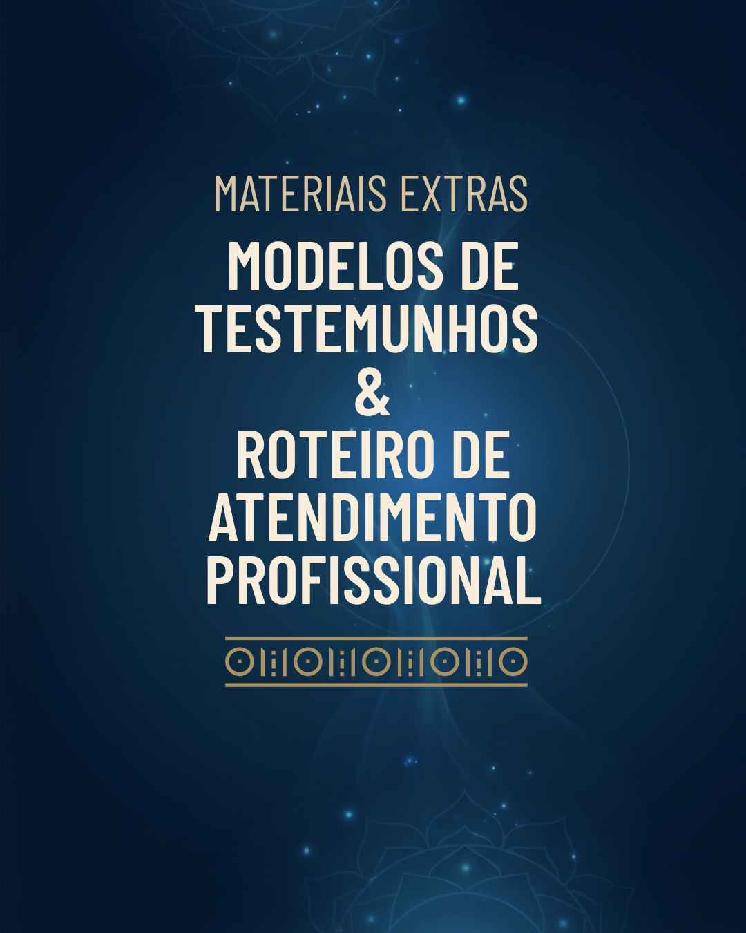 MATERIAIS-EXTRAS-TESTEMUNHOS-ROTEIRO-ATENDIMENTO